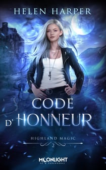 Code d’honneur - Highland Magic, T2