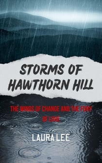 Storms of Hawthorn Hill: The Winds of Change and the Fury of Love