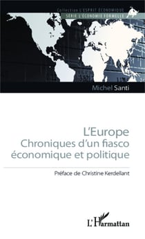 L'Europe - Chronique d'un fiasco économique et politique