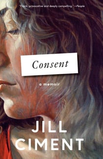 Consent - A Memoir