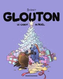 Glouton, Tome 08 - Le cabot de Noël