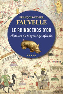 Le rhinocéros d'or - Histoires du Moyen Âge africain