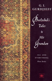 Beelzebub's Tales to His Grandson - All and Everything