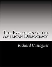 The Evolution of the American Democracy - Evolution Series, #4