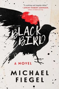 Blackbird - A Novel
