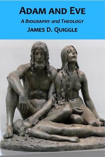 Adam and Eve, A Biography and Theology - Biblical Doctrines, #1