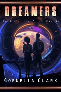 Dreamers - Alien Cadets, #2