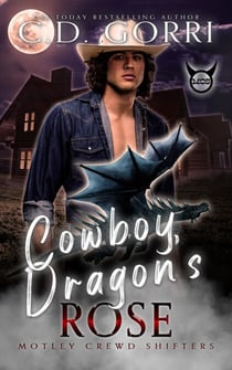 Cowboy Dragon's Rose - Motley Crewd Shifters, #5