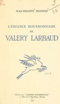 L'enfance bourbonnaise de Valéry Larbaud