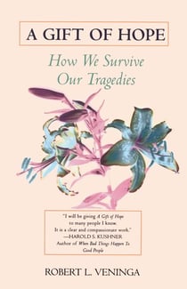 A Gift of Hope - How We Survive Our Tragedies