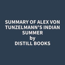 Summary of Alex Von Tunzelmann's Indian Summer
