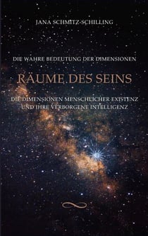 Räume des Seins - Die wahre Bedeutung der Dimensionen