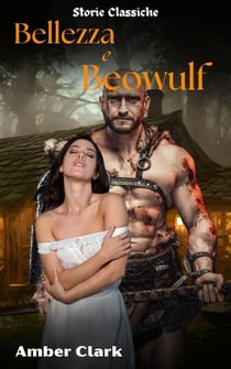 Bellezza e Beowulf - Storie Classiche, #2
