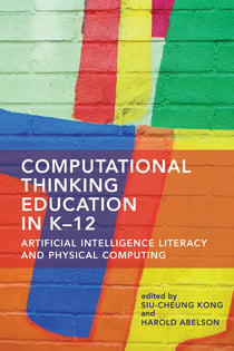 Computational Thinking Education in K-12 - Artificial Intelligence Literacy and Physical Computing
