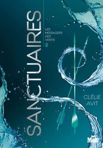 Sanctuaires - Les Messagers des vents - Tome 2