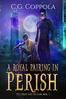 A Royal Pairing in Perish - The Coyote And The Claw, #1