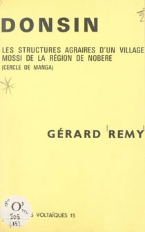 Donsin : les structures agraires d'un village mossi de la région de Nobéré, cercle de Manga