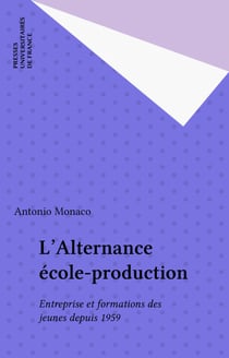 L'Alternance école-production - Entreprise et formations des jeunes depuis 1959
