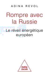 Rompre avec la Russie - Le réveil énergétique européen