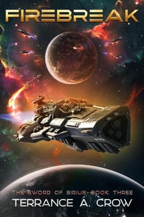 Firebreak - The Sword of Sirius, #3