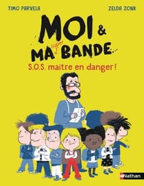 Moi et ma super bande, S.O.S. maître en danger ! - Enquête palpitante et solidarité entre élèves - Etoile filante - De 7 à 11 ans