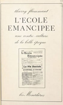 L'école émancipée : une contre-culture de la Belle Époque