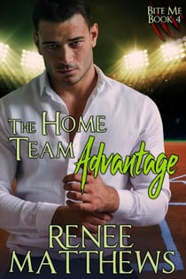 The Home Team Advantage - Bite Me, #4