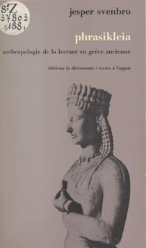 Phrasikleia - Anthropologie de la lecture en Grèce ancienne