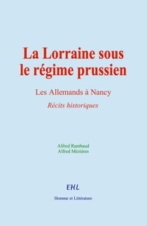 La Lorraine sous le régime prussien - Les Allemands à Nancy