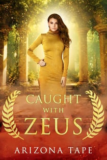 Caught With Zeus - Queens Of Olympus, #1