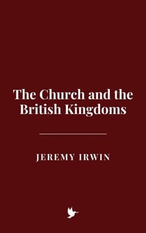 The Church and the British Kingdoms
