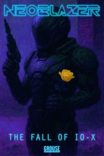 Neoblazer: The Fall of Io-X - Paezo Video Game Universe, #2