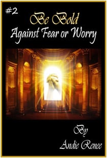 Be Bold~Against Fear or Worry - Be Bold, #2