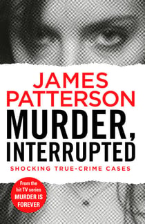 Murder, Interrupted - (Murder Is Forever: Volume 1)