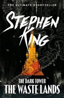 The Dark Tower III: The Waste Lands - (Volume 3)