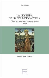 La leyenda de Isabel primera de Castilla - Cómo se construye un pensamiento - Ensayo