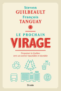 Le prochain virage - Propulser le Québec vers un avenir équitable et durable