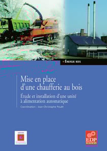 Mise en place d'une chaufferie au bois - Etude et installation d'une unité à alimentation automatique