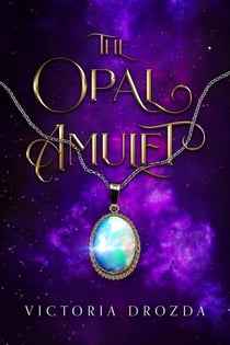 The Opal Amulet - The Forbidden Gems of Regalia, #1