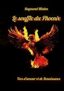 Le souffle du Phoenix - Vers d'amour et de renaissance