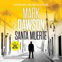 Santa Muerte (Les thrillers de John Milton t. 2) - John Milton 2