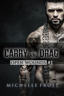 Carry and Drag - Open Wounds, #1