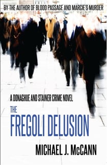 The Fregoli Delusion - Donaghue and Stainer Crime Novels, #3