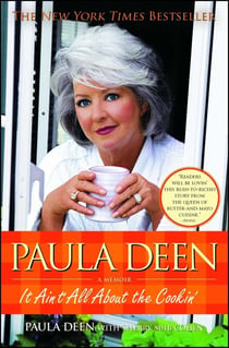 Paula Deen - It Ain't All About the Cookin'