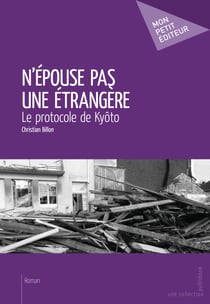 N'épouse pas une étrangère - (Le protocole de Kyôto)