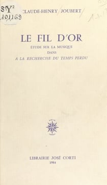 Le Fil d'or : étude sur la musique dans «À la recherche du temps perdu»