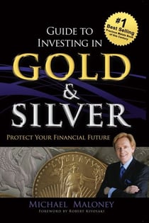 Guide To Investing in Gold &amp; Silver: Protect Your Financial Future