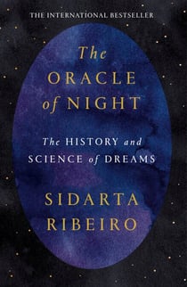 The Oracle of Night - The history and science of dreams