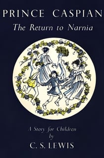 Prince Caspian - The Return to Narnia