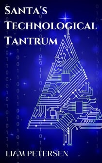 Santa's Technological Tantrum - Short Christmas Plays